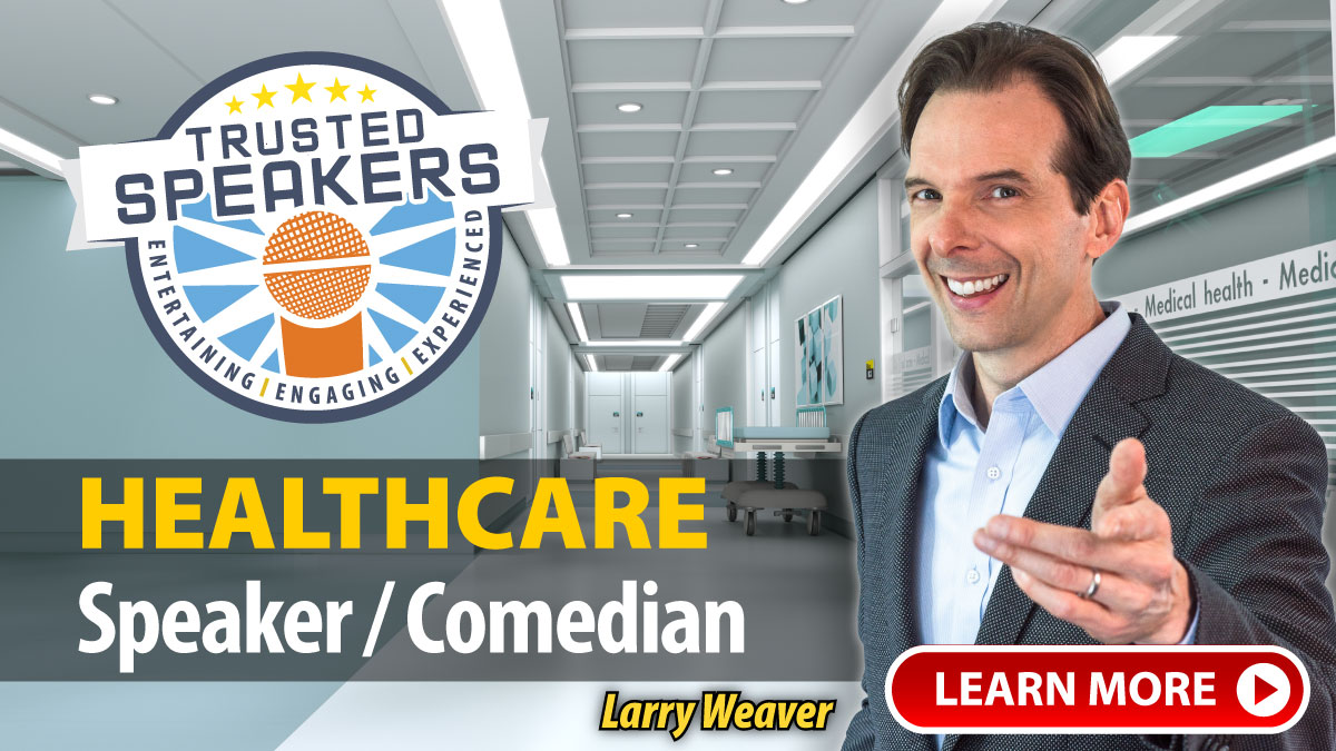 Healthcare Speakers and Comedians