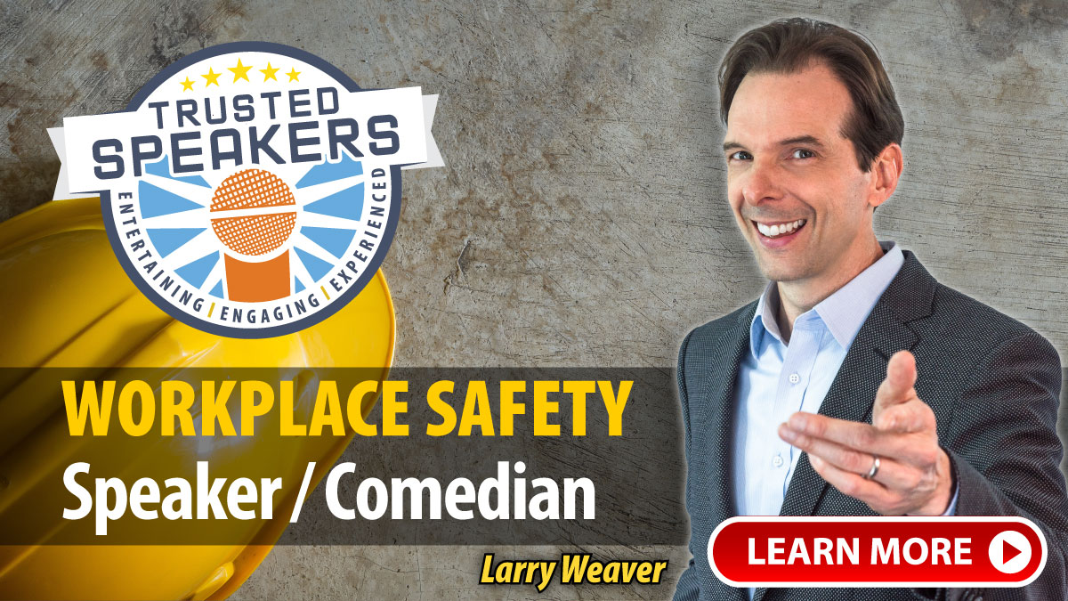 Safety Speakers and Comedians