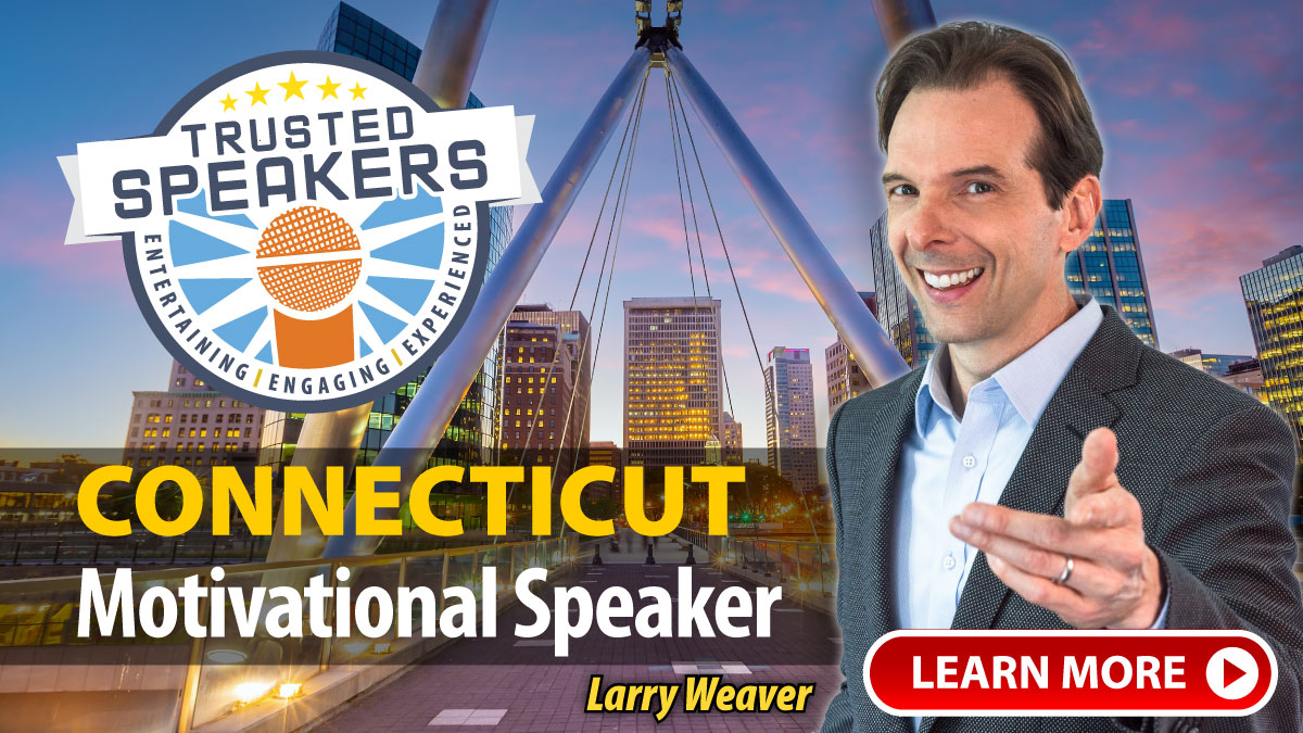 Connecticut Motivational Speaker Larry Weaver