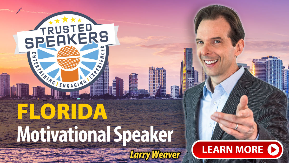 Florida Motivational Speaker Larry Weaver