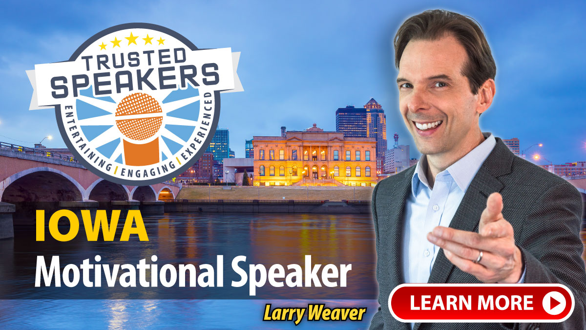 Iowa Motivational Speaker Larry Weaver