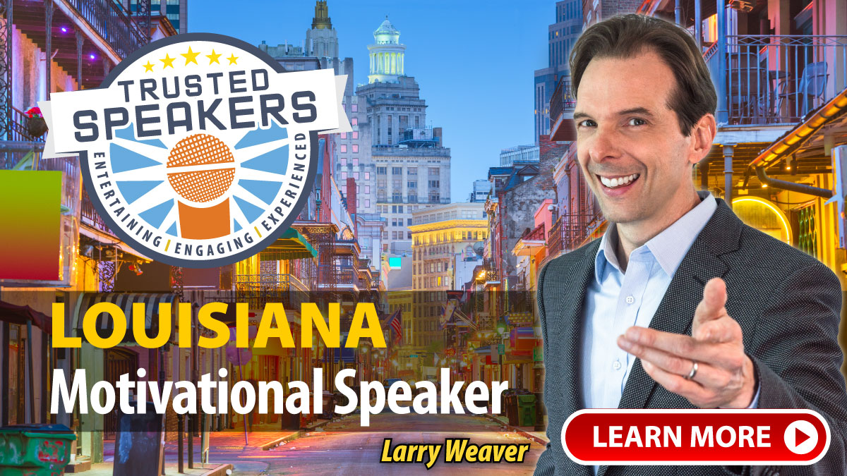 Louisiana Motivational Speaker Larry Weaver