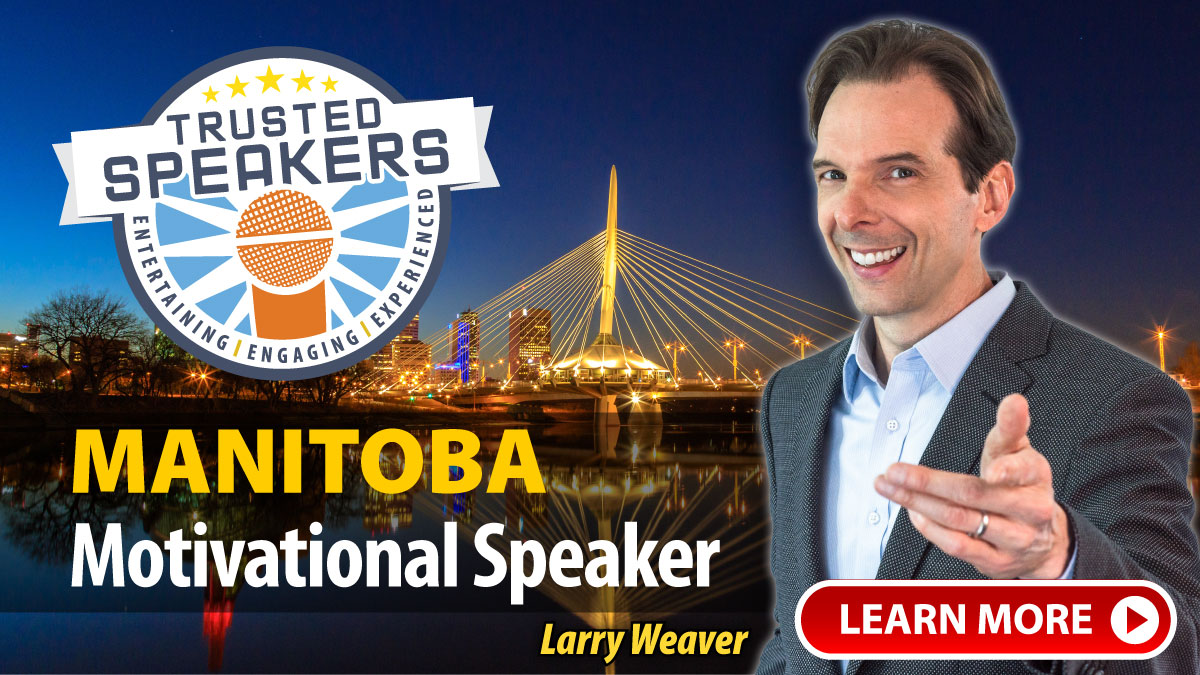 Manitoba Motivational Speaker Larry Weaver