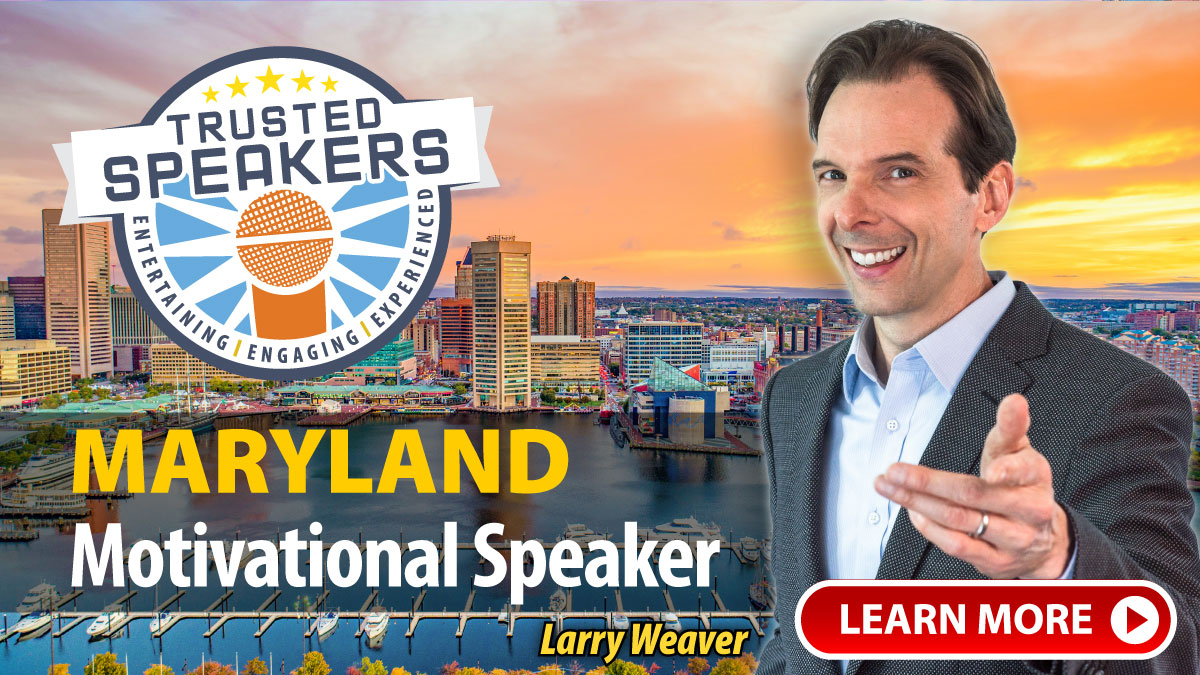 Maryland Motivational Speaker Larry Weaver