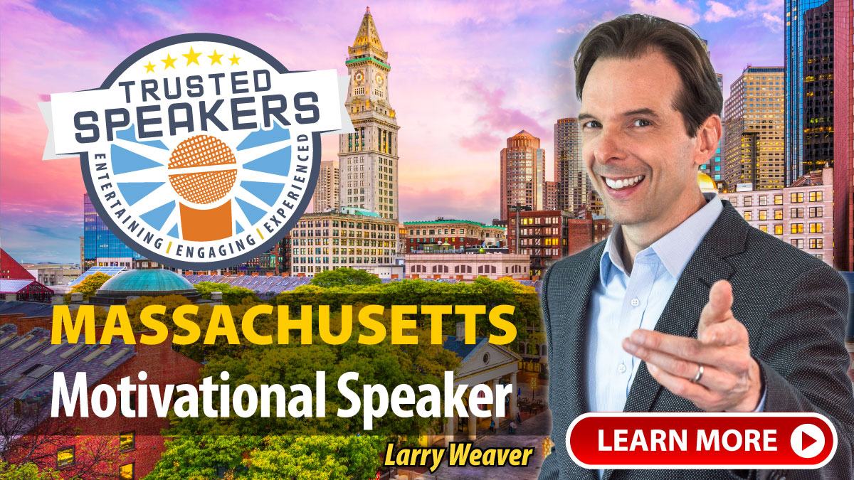 Massachusetts Motivational Speaker Larry Weaver