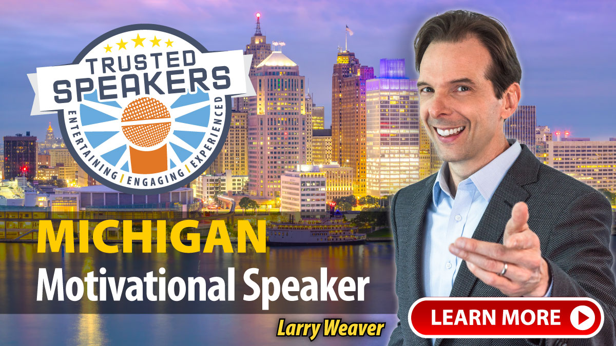 Michigan Motivational Speaker Larry Weaver