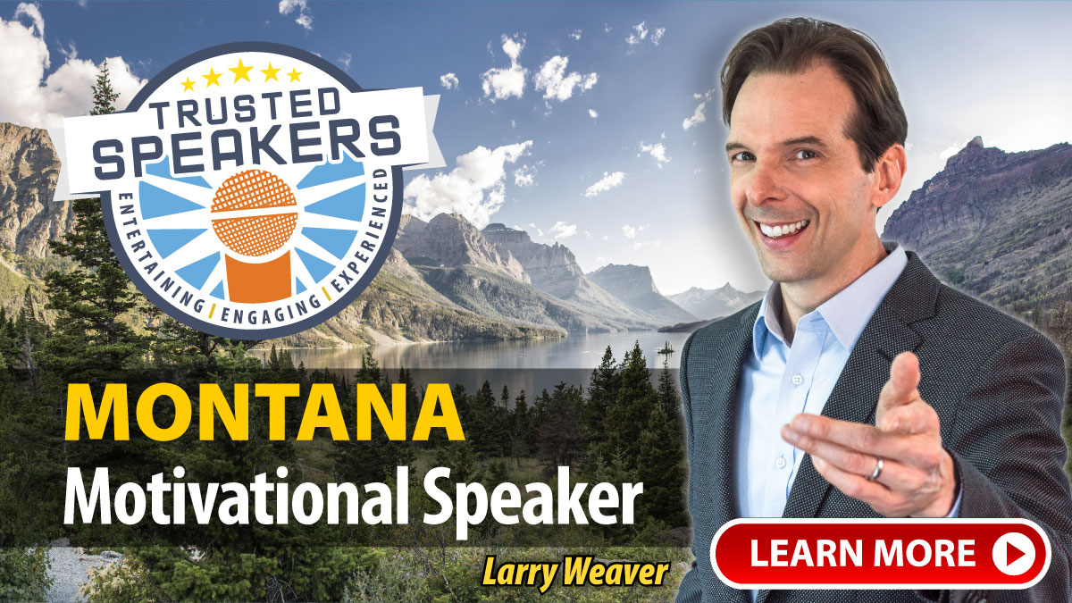 Montana Motivational Speaker Larry Weaver