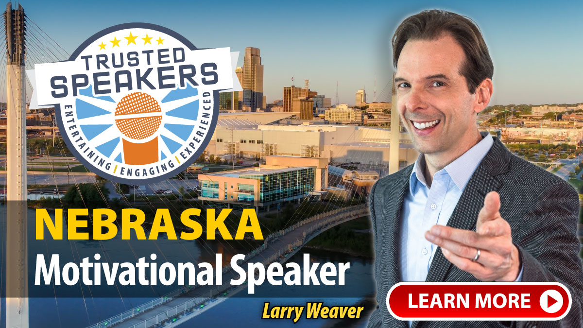 Nebraska Motivational Speaker Larry Weaver