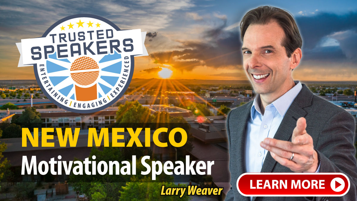 New Mexico Motivational Speaker Larry Weaver