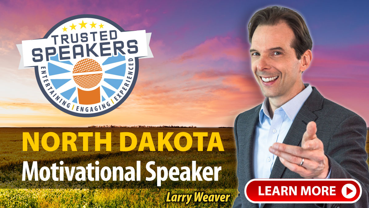 North Dakota Motivational Speaker Larry Weaver
