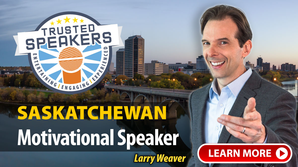 Saskatchewan Motivational Speaker Larry Weaver