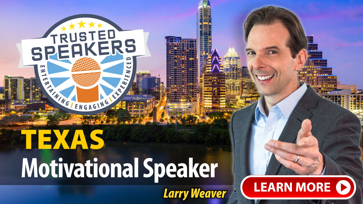 Texas Motivational Speaker Larry Weaver