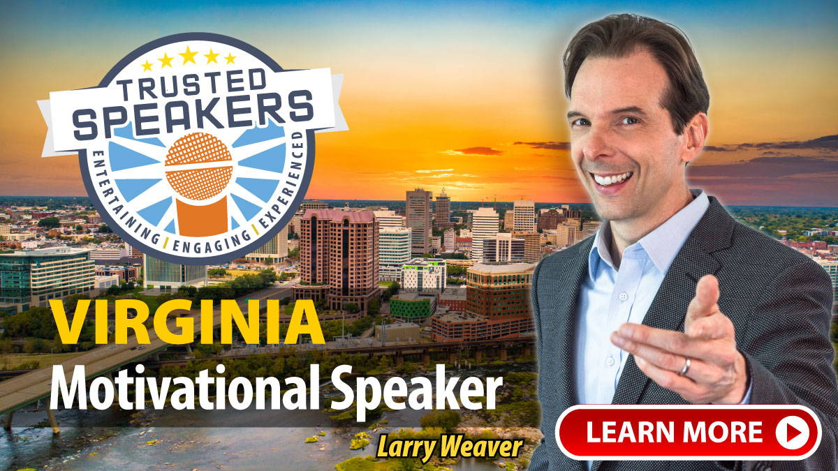 Virginia Motivational Speaker Larry Weaver