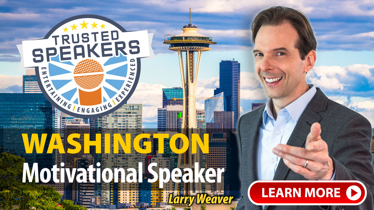Washington State Motivational Speaker Larry Weaver